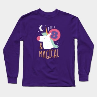 I'm 8 & Magical | Fun Unicorn Birthday Long Sleeve T-Shirt